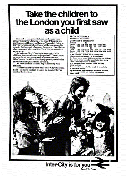 A British Rail Inter-City advert titled 'Take the Children to the London You First Saw as a Child', Coventry Evening Telegraph, (07 November 1972). 10.